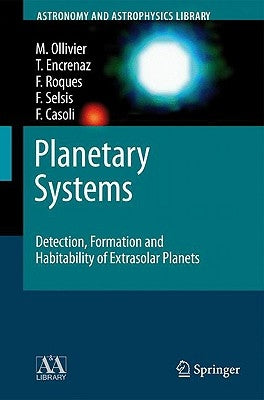 Planetary Systems: Detection, Formation and Habitability of Extrasolar Planets by Ollivier, Marc