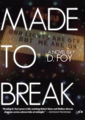 Made to Break by Foy, D.