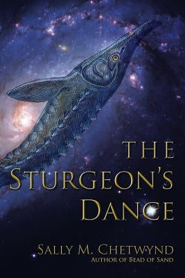 The Sturgeon's Dance by Chetwynd, Sally M.