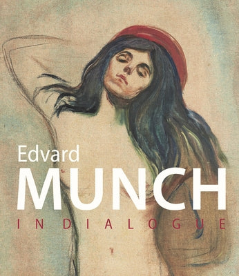 Munch in Dialogue by Albrecht Schroder, Klaus