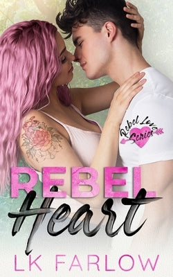 Rebel Heart by Farlow, Lk