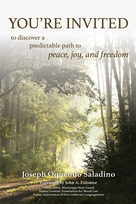 You're Invited: to discover a predictable path to peace, joy, and freedom by Saladino, Joseph Oquendo