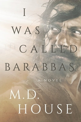 I Was Called Barabbas by House