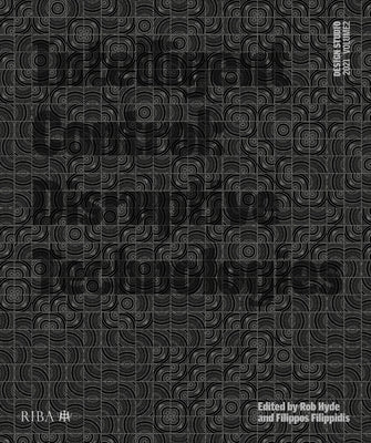 Design Studio Vol. 2: Intelligent Control: Disruptive Technologies by Hyde, Rob