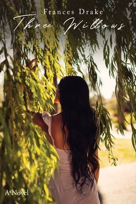 Three Willows by Drake, Frances