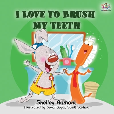 I Love to Brush My Teeth: Children's Bedtime Story by Admont, Shelley