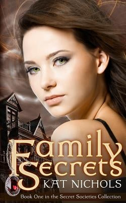 Family Secrets by Nichols, Kat