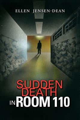 Sudden Death in Room 110 by Dean, Ellen Jensen