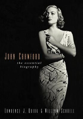 Joan Crawford: The Essential Biography by Quirk, Lawrence J.