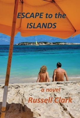 Escape to the Islands by Clark, Russell