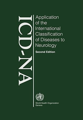 Application of the International Classification of Diseases to Neurology: ICD-Na Second Edition by World Health Organization