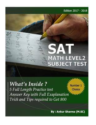 SAT Math Level 2: SAT Mathematics Level 2 Subject Test (5 Complete Test ) by Sharma, Ankur