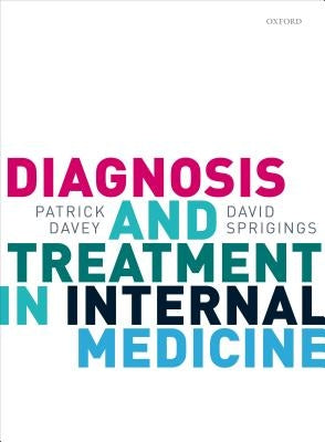 Diagnosis and Treatment in Internal Medicine by Davey, Patrick