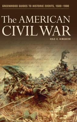 The American Civil War by Kingseed, Cole