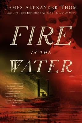 Fire in the Water by Thom, James Alexander