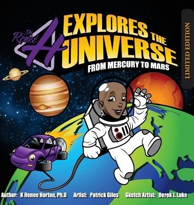 Dr. H Explores the Universe - Limited Edition: Mercury to Mars by Horton, K. Renee