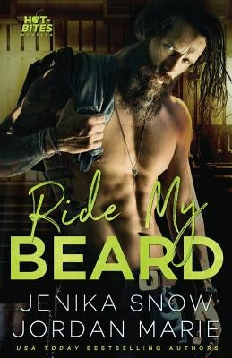 Ride My beard (Hot-Bites Novella) by Marie, Jordan
