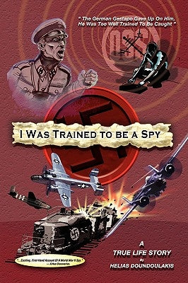 I Was Trained to Be a Spy by Doundoulakis, Helias