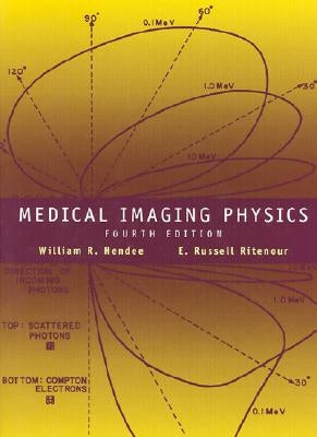 Medical Imaging Physics by Hendee, William R.