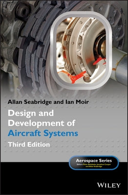 Design and Development of Aircraft Systems by Seabridge, Allan