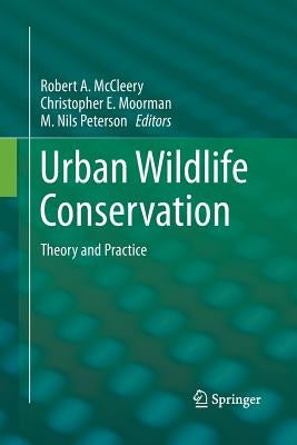 Urban Wildlife Conservation: Theory and Practice by McCleery, Robert A.