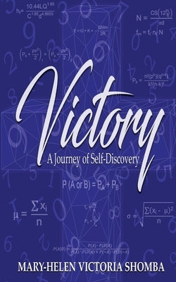 Victory: A Journey of Self Discovery by Shomba, Mary-Helen Victoria