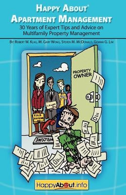 Happy About Apartment Management: 30 Years of Expert Tips and Advice on Multifamily Property Management by Klag, Robert W.