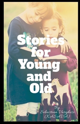 Stories for Young and Old by Varghese (. Kasava )., Sebastian