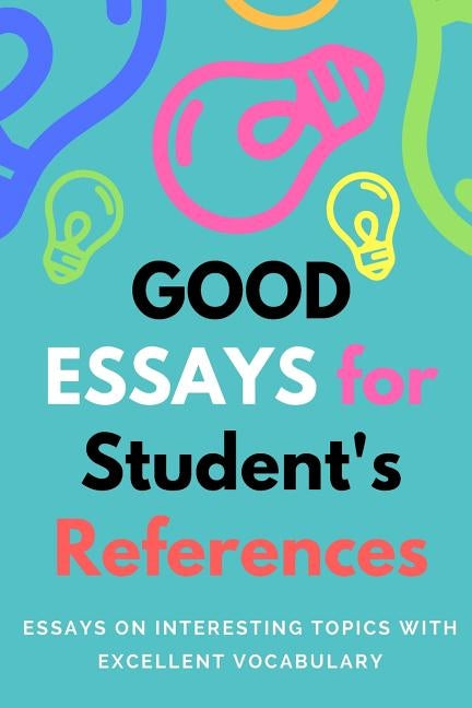 Good Essays for Student's References by Jack, Mani