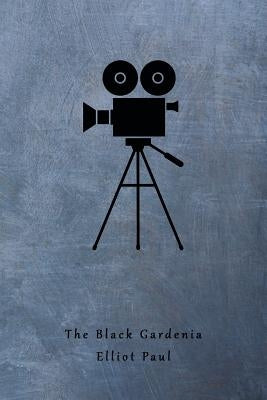The Black Gardenia (A Homer Evans Mystery) by Paul, Elliot