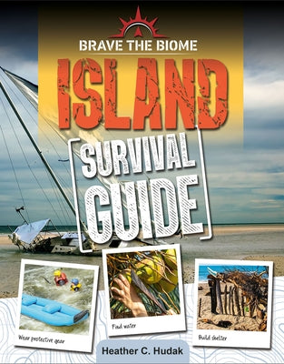 Island Survival Guide by Hudak, Heather C.