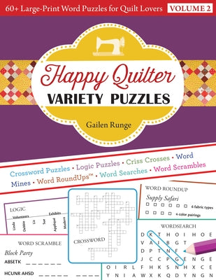 Happy Quilter Variety Puzzles: 60+ Large-Print Word Puzzles for Quilt Lovers by Runge, Gailen