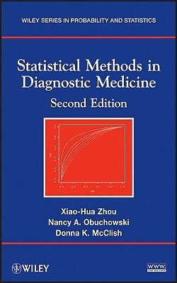 Statistical Methods in Diagnostic Medicine by Zhou, Xiao-Hua
