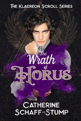 The Wrath of Horus by Schaff-Stump, Catherine
