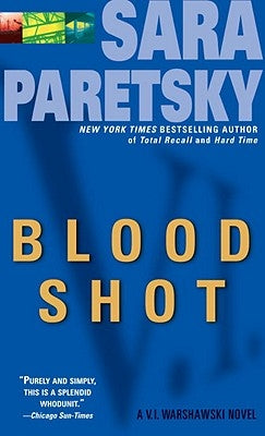 Blood Shot: A V. I. Warshawski Novel by Paretsky, Sara