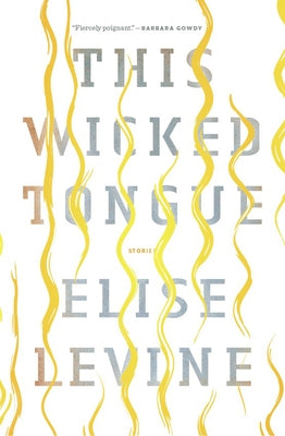 This Wicked Tongue by Levine, Elise