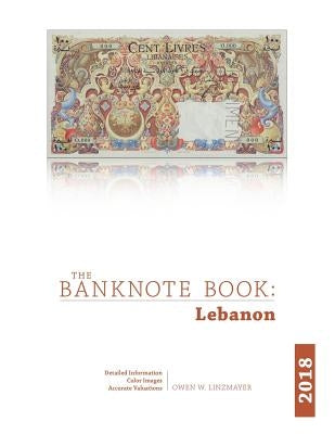 The Banknote Book: Lebanon by Linzmayer, Owen
