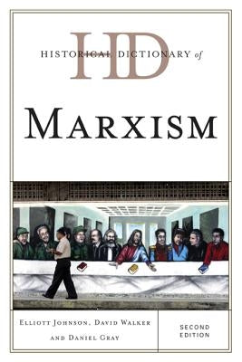Historical Dictionary of Marxism by Johnson, Elliott