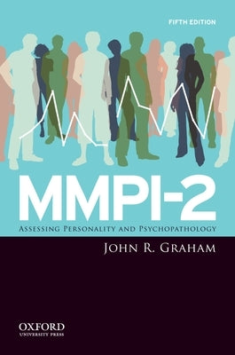 Mmpi-2: Assessing Personality and Psychopathology by Graham, John R.