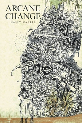 Arcane Change by Carter, Casey