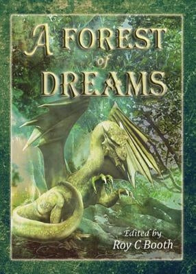 A Forest of Dreams by Booth, Roy C.