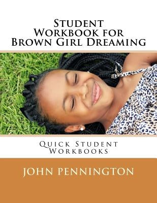 Student Workbook for Brown Girl Dreaming: Quick Student Workbooks by Pennington, John