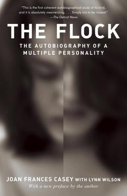 The Flock: The Autobiography of a Multiple Personality by Casey, Joan Frances