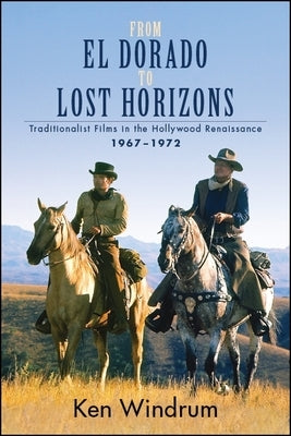 From El Dorado to Lost Horizons by Windrum, Ken