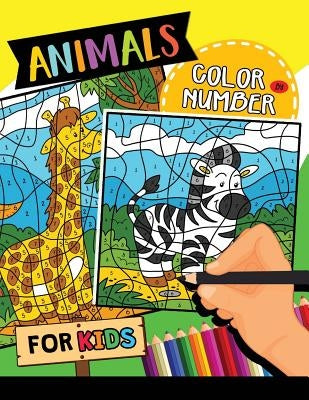 Animals Color by Number for Kids: Easy and Fun Activity Learning Workbook with Coloring Pages by Rocket Publishing
