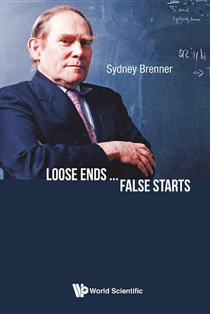 Loose Ends...False Starts by Brenner, Sydney