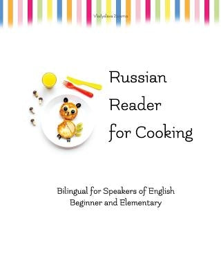 Russian Reader for Cooking: bilingual for speakers of English by Zaiarna, Vladyslava