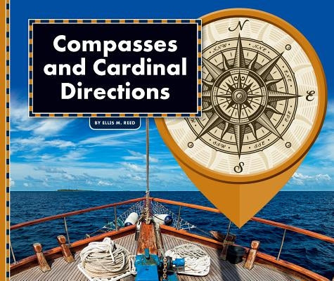 Compasses and Cardinal Directions by Reed, Ellis M.