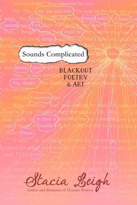 Sounds Complicated: Blackout Poetry and Art by Leigh, Stacia