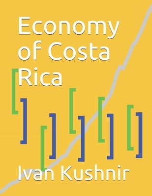 Economy of Costa Rica by Kushnir, Ivan